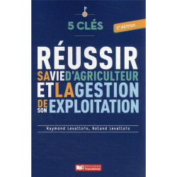 5 clés pour réussir sa vie d'agriculture - 2ème édition