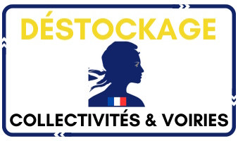 DÉSTOCKAGE COLLECTIVITÉS & VOIRIES