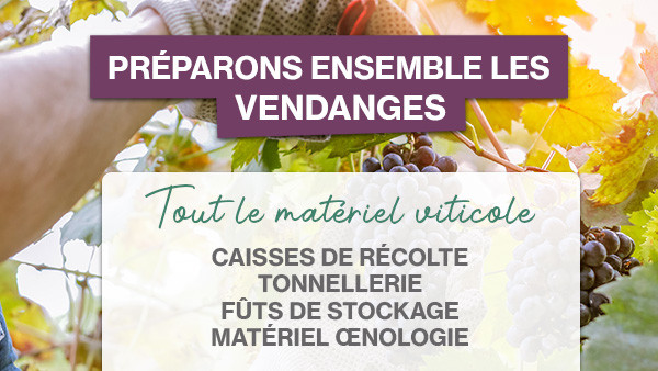 PRÉPAREZ VOS RÉCOLTES & VENDANGES