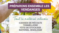 PRÉPAREZ VOS RÉCOLTES & VENDANGES